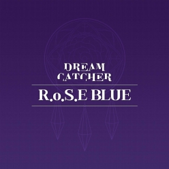 Dreamcatcher - R.O.S.E Blue